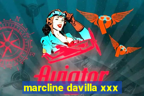 marcline davilla xxx